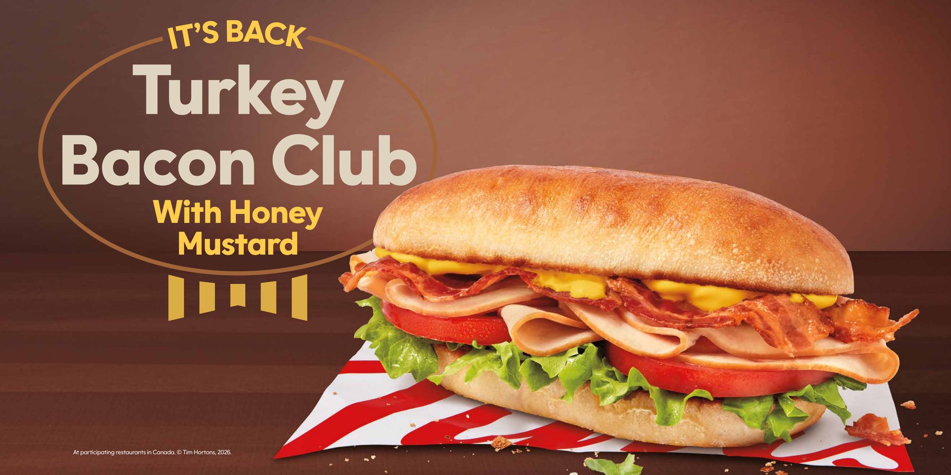 It’s back! Honey Mustard returns to Tim Hortons as the perfect pairing for the Turkey Bacon Club