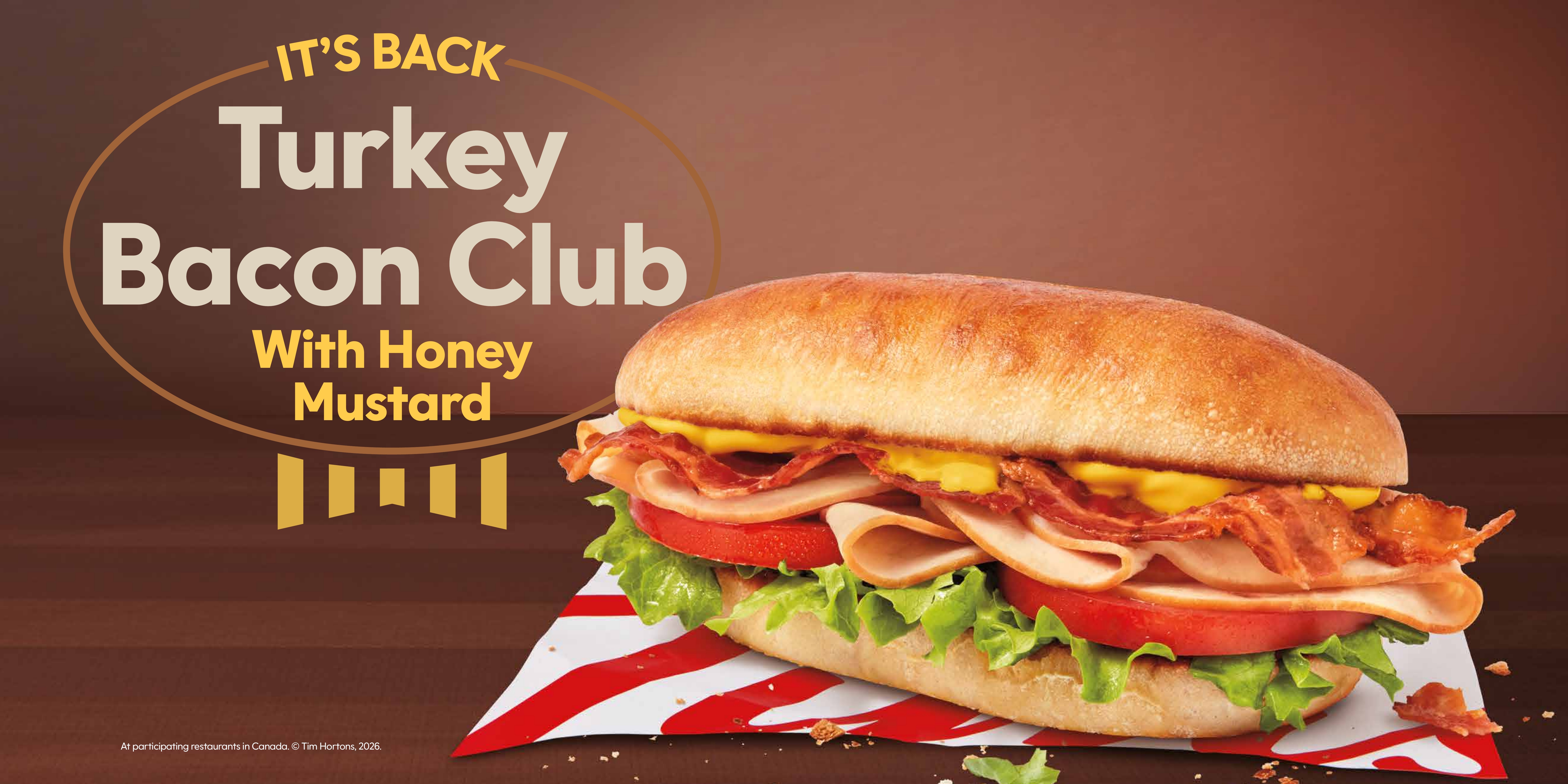 It’s back! Honey Mustard returns to Tim Hortons as the perfect pairing for the Turkey Bacon Club