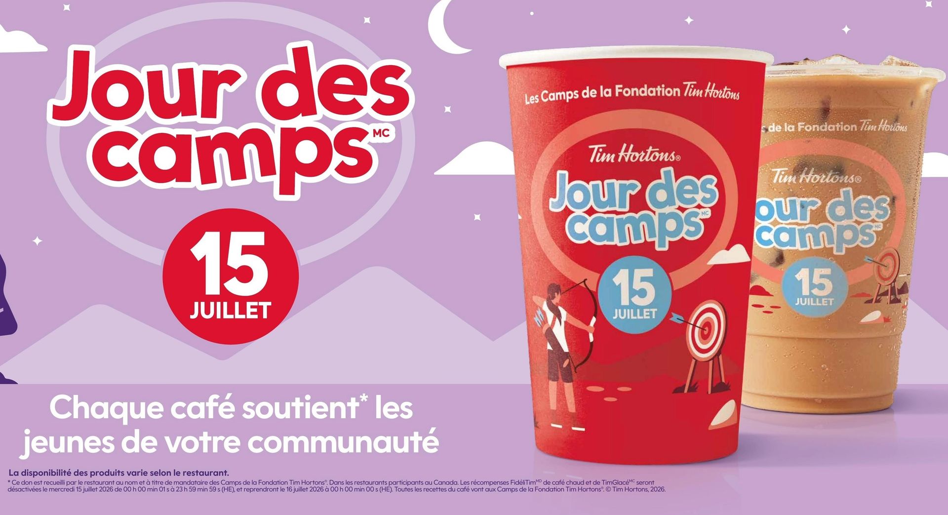 Le Jour des campsMC de Tim Hortons® est de retour le 15 juillet, et 100 % des recettes du café chaud et du TimGlacéMC sont versées en dons* aux Camps de la Fondation Tim Hortons!