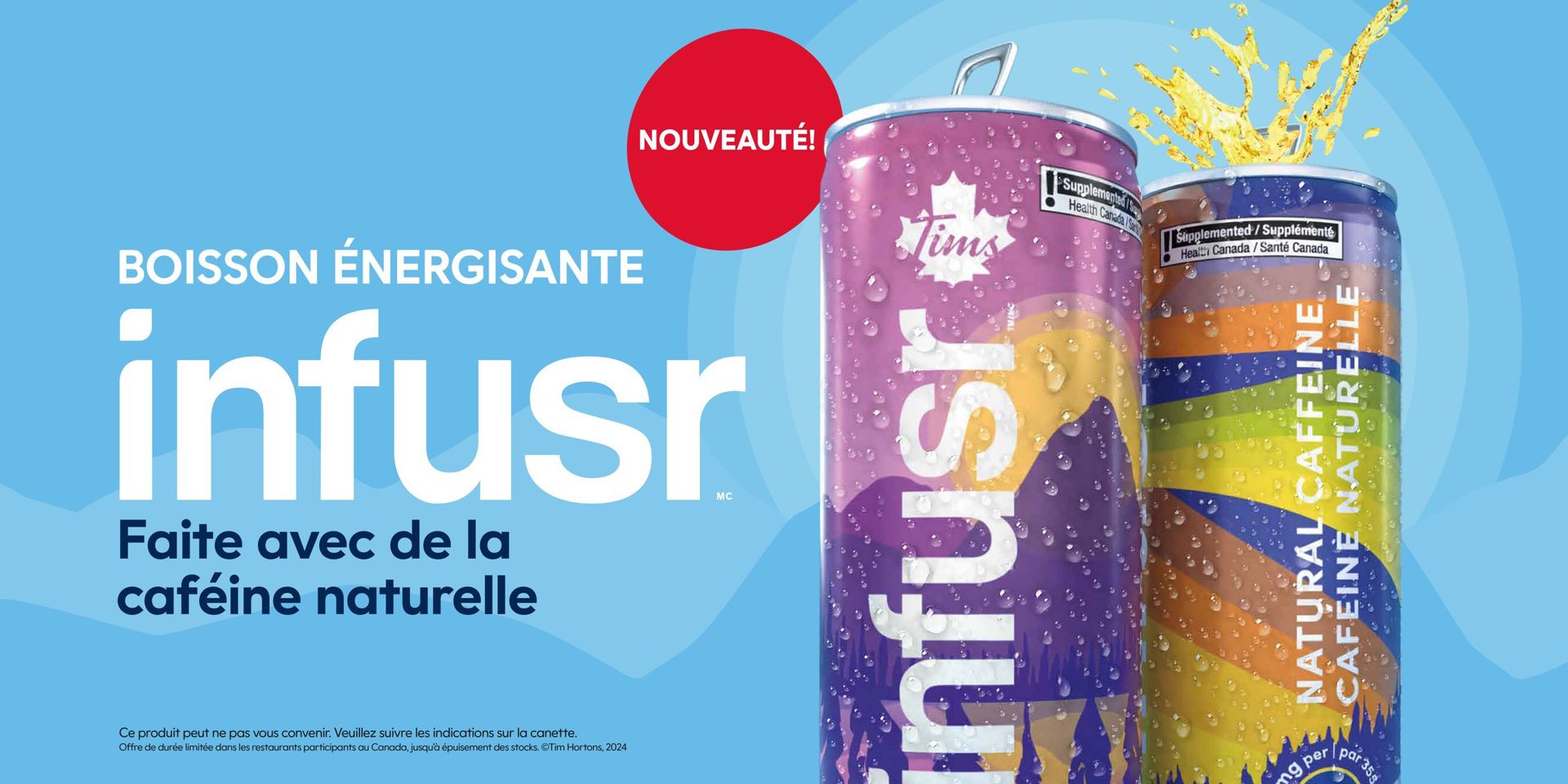 Savourez de TOUTES NOUVELLES boissons pétillantes : les boissons énergisantes prêtes-à-boire infusr[MC] de Tim Hortons, faites avec de la caféine naturelle et des arômes naturels, et servies en cannette